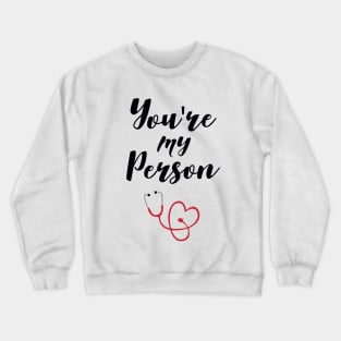 You're My Person Crewneck Sweatshirt